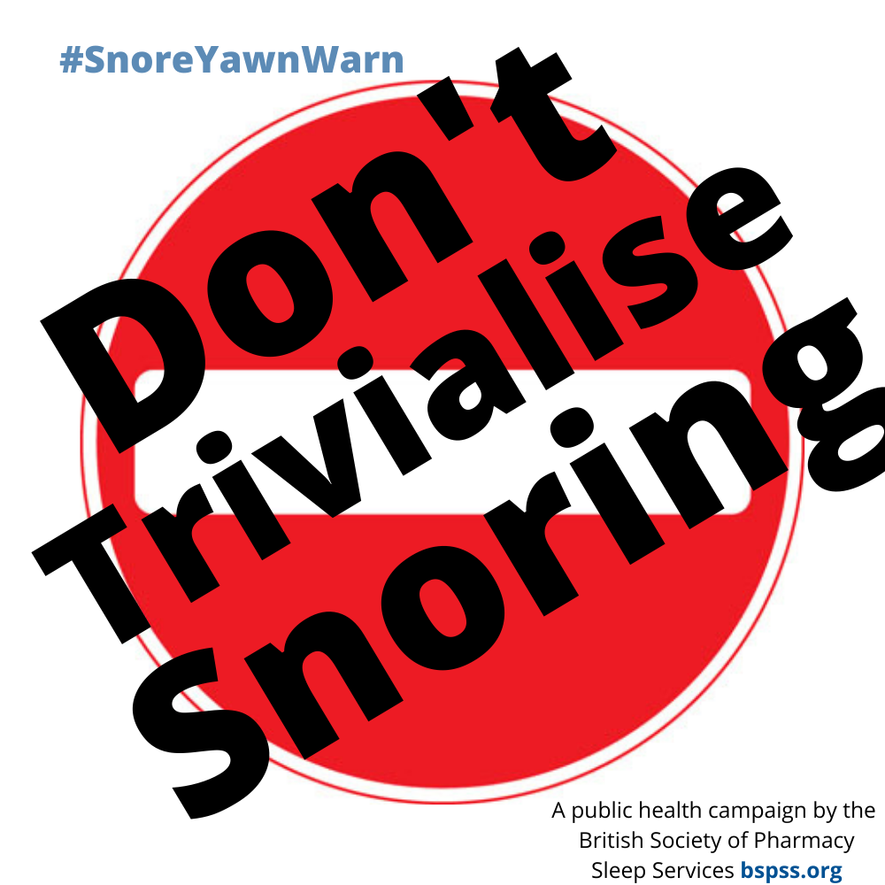 Don't trivialise snoring! #SnoreYawnWarn